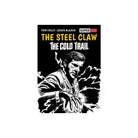 Rebellion Publishing Ltd. The Steel Claw: The Cold Trail (inbunden, eng)