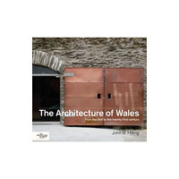 University of wales press The Architecture of Wales (inbunden, eng)