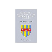 University of wales press Patronage and Power in the Medieval Welsh March (häftad, eng)