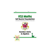 Coordination Group Publications Ltd (CGP) KS2 Maths SAT Buster Foundation: Number, Ratio & Algebra (for the 2025 tests) (häftad, eng)