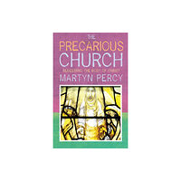 Canterbury Press Norwich The Precarious Church (häftad, eng)