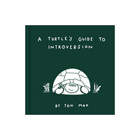 Chronicle Books A Turtle's Guide to Introversion (inbunden, eng)