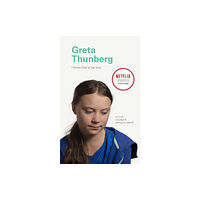 Chronicle Books I Know This to Be True: Greta Thunberg (inbunden, eng)