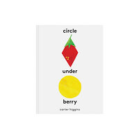 Chronicle Books Circle Under Berry (inbunden, eng)