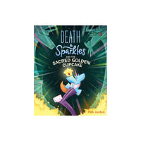 Chronicle Books Death & Sparkles and the Sacred Golden Cupcake (häftad, eng)