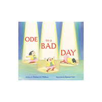 Chronicle Books Ode to a Bad Day (inbunden, eng)