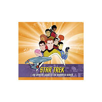 Titan Books Ltd Star Trek: The Official Guide to the Animated Series (inbunden, eng)