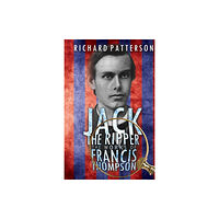 Austin Macauley Publishers Jack the Ripper, the Works of Francis Thompson (häftad, eng)