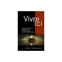 Liverpool University Press Vivre Ici (inbunden, eng)