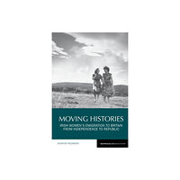 Liverpool University Press Moving Histories (inbunden, eng)