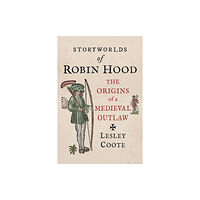 Reaktion Books Storyworlds of Robin Hood (inbunden, eng)