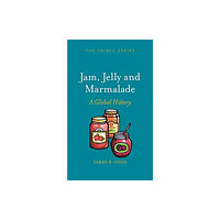 Reaktion Books Jam, Jelly and Marmalade (inbunden, eng)