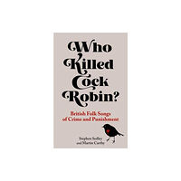 Reaktion Books Who Killed Cock Robin? (inbunden, eng)