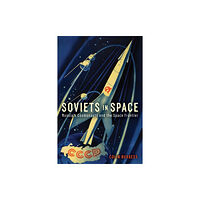 Reaktion Books Soviets in Space (inbunden, eng)