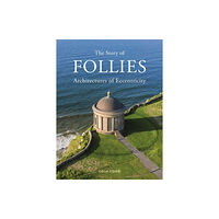 Reaktion Books The Story of Follies (inbunden, eng)