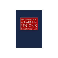 Agenda Publishing The Handbook of Labour Unions (inbunden, eng)