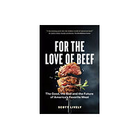 Page Two Books, Inc. For the Love of Beef (häftad, eng)