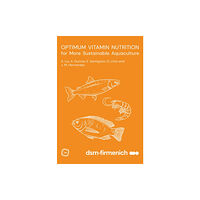 5M Books Ltd Optimum Vitamin Nutrition for More Sustainable Aquaculture (inbunden, eng)