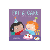 Child's Play International Ltd Pat-A-Cake! - First Book of Nursery Rhymes (bok, board book, eng)