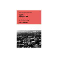 Bloomsbury Publishing PLC Urban Inequality (inbunden, eng)