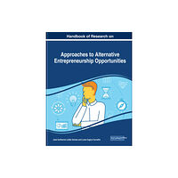 Business Science Reference Handbook of Research on Approaches to Alternative Entrepreneurship Opportunities (inbunden, eng)