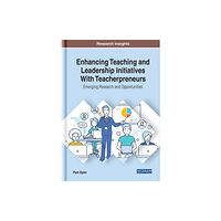 Business Science Reference Enhancing Teaching and Leadership Initiatives With Teacherpreneurs (inbunden, eng)