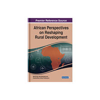 Business Science Reference African Perspectives on Reshaping Rural Development (inbunden, eng)