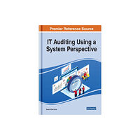 IGI Global IT Auditing Using a System Perspective (inbunden, eng)