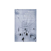 UCL Press Post-War Architecture Between Italy and the Uk (häftad, eng)