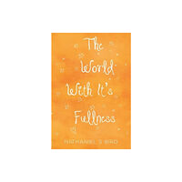 Olympia Publishers The World With Its Fullness (häftad, eng)