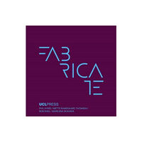 UCL Press Fabricate 2024 (inbunden, eng)