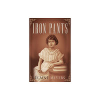 Pegasus Elliot Mackenzie Publishers Iron Pants (häftad, eng)