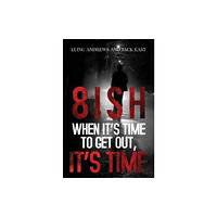 Pegasus Elliot Mackenzie Publishers 8ish When It's Time to Get Out, It's Time (häftad, eng)