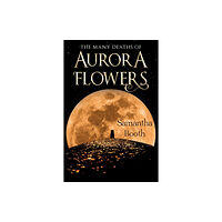 Pegasus Elliot Mackenzie Publishers The Many Deaths of Aurora Flowers (häftad, eng)