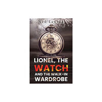 Pegasus Elliot Mackenzie Publishers Lionel, the Watch and the Walk-in Wardrobe (häftad, eng)