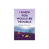 Pegasus Elliot Mackenzie Publishers I Knew You Would Be Trouble (häftad, eng)