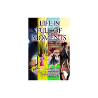 Pegasus Elliot Mackenzie Publishers Life is full of Moments (häftad, eng)