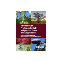 CABI Publishing Handbook of Phytonutrients in Indigenous Fruits and Vegetables (inbunden, eng)