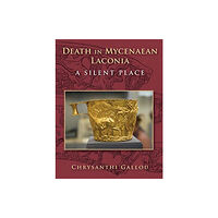 Oxbow books Death in Mycenaean Laconia (inbunden, eng)