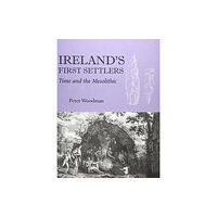 Oxbow books Ireland's First Settlers (häftad, eng)