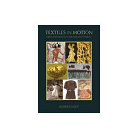 Oxbow books Textiles in Motion (inbunden, eng)