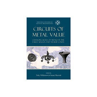 Oxbow books Circuits of Metal Value (häftad, eng)