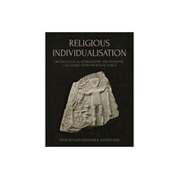 Oxbow books Religious Individualisation (inbunden, eng)