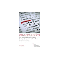 Emerald Publishing Limited Gendered Justice? (inbunden, eng)