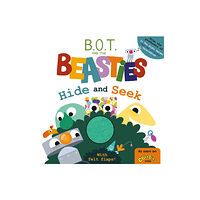 Sweet Cherry Publishing B.O.T. and the Beasties Hide and Seek (Felt Flaps) (bok, board book, eng)