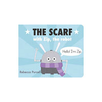 Starfish Bay Publishing Pty Ltd The Scarf, with Zip the Robot (bok, board book, eng)