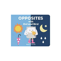 Starfish Bay Publishing Pty Ltd Opposites with Owl and Bird (bok, board book, eng)