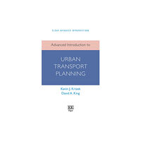 Edward Elgar Publishing Ltd Advanced Introduction to Urban Transport Planning (häftad, eng)