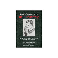 MX Publishing The Complete Dr. Thorndyke - Volume 2 (inbunden, eng)