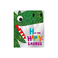 MAKE BELIEVE IDEAS H is for Happy-Saurus (bok, board book, eng)